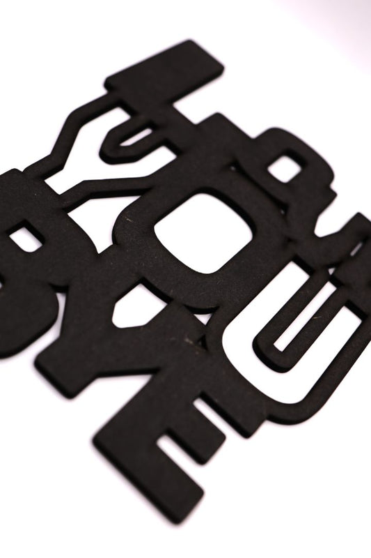 Stylish Black Love you Bye Wooden Sign