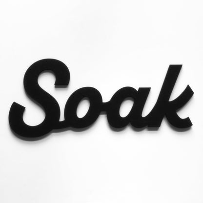 'Soak' Wall Art Décor Sign - Bathroom